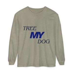 Tree My Dog - Comfort Colors® · 6014 - Unisex Long Sleeve Tee