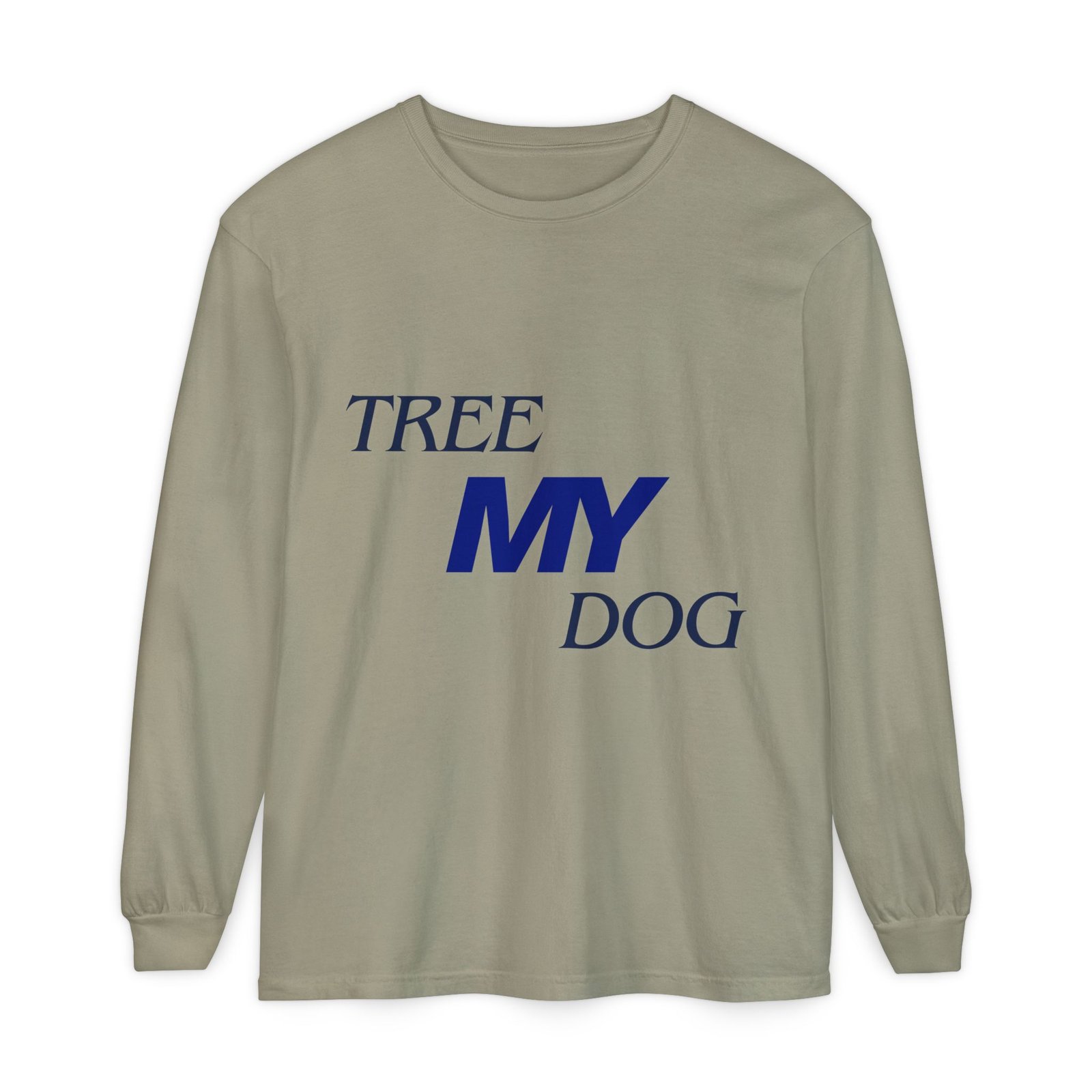Tree My Dog - Comfort Colors® · 6014 - Unisex Long Sleeve Tee